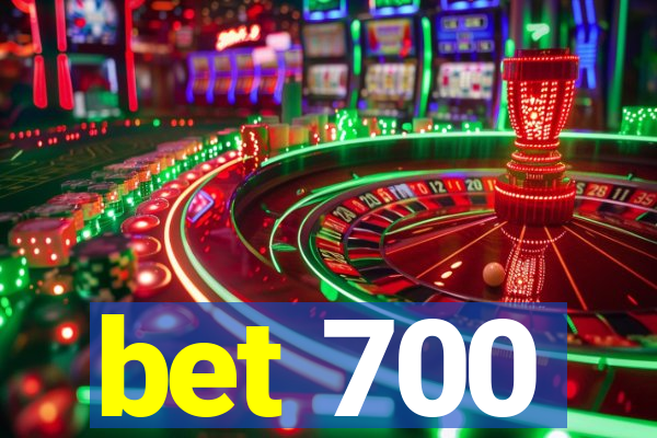 bet 700